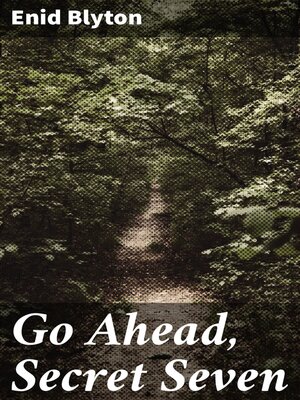 cover image of Go Ahead, Secret Seven